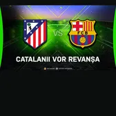 Atletico Madrid - Barcelona,  duel de   totul sau nimic  pentru catalani