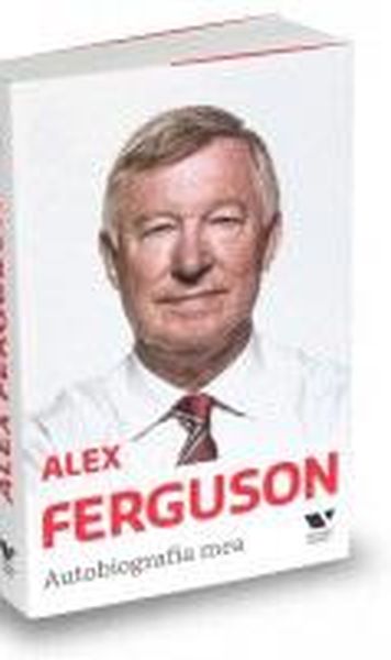 Alex Ferguson. Autobiografia mea