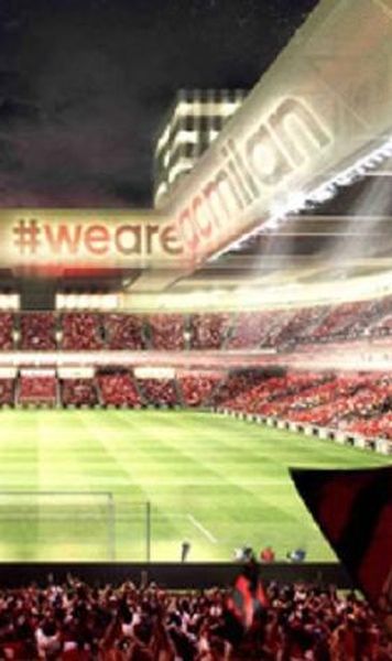 VIDEO AC Milan, aviz favorabil pentru construirea noului stadion - Din 2018 echipa se va muta de pe "San Siro"