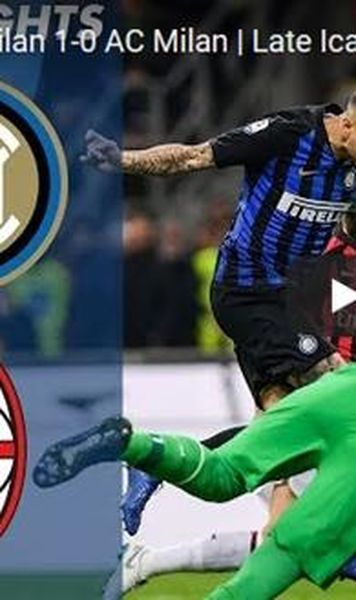 ​VIDEO Icardi, minutul 92 și gafa lui Donnarruma: Inter - Milan 1-0