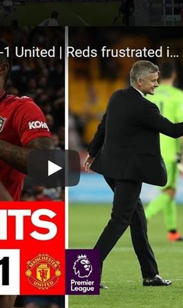 VIDEO Manchester United, remiză pe terenul lui Wolverhampton - Ruben Neves, golul zilei