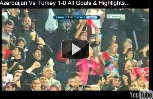 VIDEO Azerbaidjan - Turcia 1-0/ O faza de geniu i-a ingenuncheat pe turci
