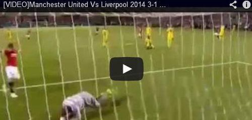 VIDEO Manchester United - Liverpool 3-1/ Echipa lui Van Gaal a castigat Champions Cup