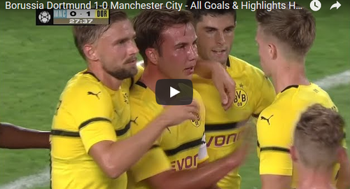 VIDEO International Champions Cup - Borussia Dortmund, victorie cu 1-0 în fața lui Manchester City