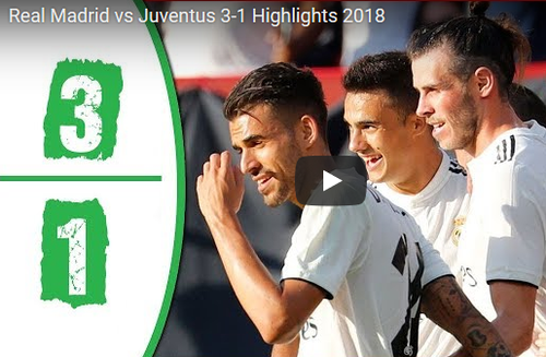 VIDEO Real Madrid - Juventus 3-1 și AC Milan - Barcelona 1-0, la International Champions Cup