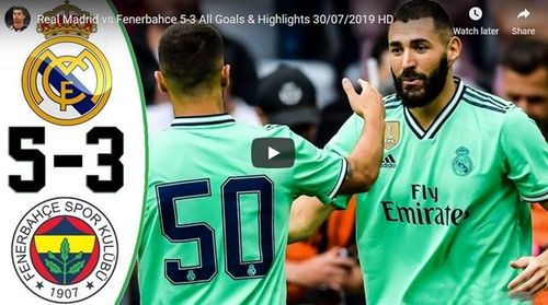 ​VIDEO În sfârșit, victorie: Real Madrid - Fenerbahce 5-3