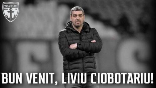 OFICIAL Liviu Ciobotariu, noul antrenor al echipei FC Voluntari