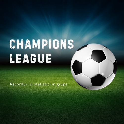 Recorduri   și statistici interesante din   Champions League   
