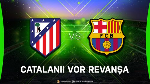 Atletico Madrid - Barcelona,  duel de   totul sau nimic  pentru catalani